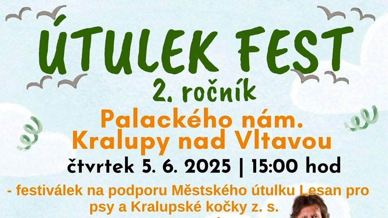 Charitativní festival Útulek Fest. Čtvrtek 5. 6. 2025 v 15 hod